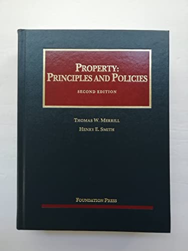 Beispielbild fr Property: Principles and Policies (University Casebook Series) zum Verkauf von BooksRun