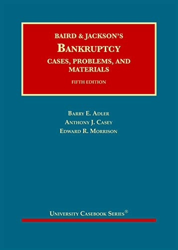 Imagen de archivo de Baird and Jackson's Bankruptcy: Cases, Problems, and Materials (University Casebook Series) a la venta por BooksRun