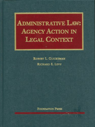 9781599416106: Administrative Law: Agency Action in Legal Context (University Casebook Series)
