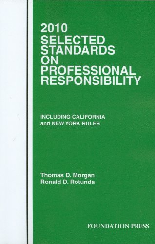 Stock image for 2010 Selected Standards on Professional Responsibility (Selected Standards on Professional Responsibility: Including Califor) for sale by Ergodebooks
