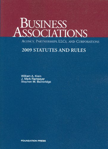 9781599416960: Business Associations: Agency, Partnerships, LLCs, and Corporations: 2009 Statutes and rules