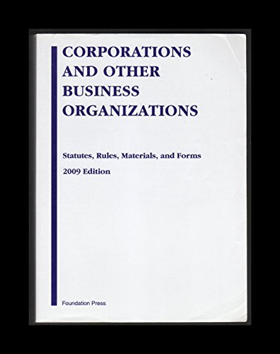 Beispielbild fr Corporations and Other Business Organizations : Statutes, Rules, Materials and Forms, 2009 Edition zum Verkauf von Better World Books