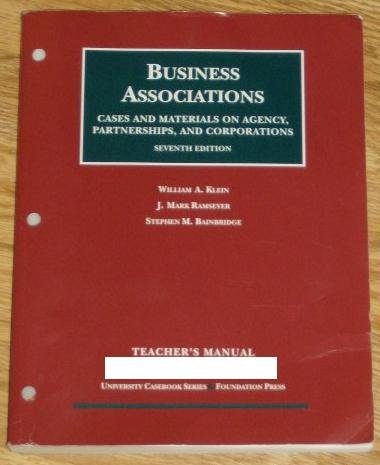 9781599417028: Business Associations: Cases and Materials on Agency, Partnerships, and Corporations. Seventh Edition, Teacher's Manual