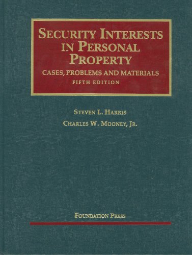 Security Interests in Personal Property (University Casebook Series) (9781599417127) by Harris, Steven; Mooney Jr, Charles