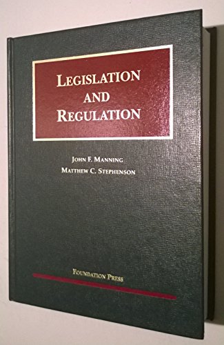 Imagen de archivo de Legislation and Regulation: Cases and Materials a la venta por ThriftBooks-Atlanta