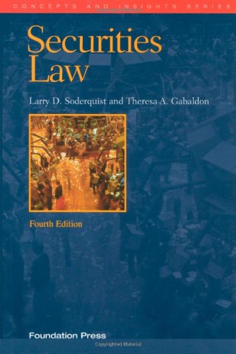 Securities Law (Concepts and Insights) (9781599417455) by Soderquist, Larry; Gabaldon, Theresa