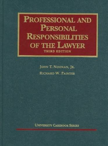 Imagen de archivo de Professional and Personal Responsibilities of the Lawyer (University Casebook Series) a la venta por Goodwill