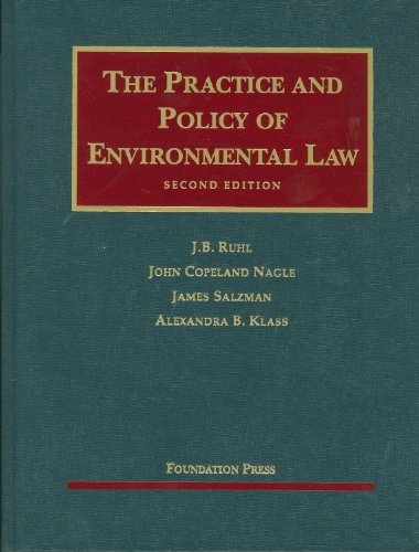 Imagen de archivo de Ruhl, Nagle, Salzman, and Klass' The Practice and Policy of Environmental Law, 2d (University Casebook Series) a la venta por HPB-Red