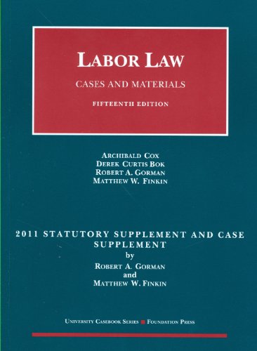 Imagen de archivo de Labor Law, Cases and Materials, 15th, 2011 Statutory and Case Supplement a la venta por HPB-Diamond