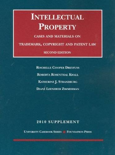 Beispielbild fr Intellectual Property: Trademark, Copyright and Patent Law, 2d, 2010 Supplement (University Casebook Series) zum Verkauf von Irish Booksellers