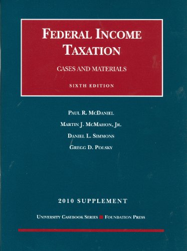 Imagen de archivo de The Federal Income Taxation, Cases and Materials, 6th, 2010 Supplement (University Casebook: Supplement) a la venta por BookHolders