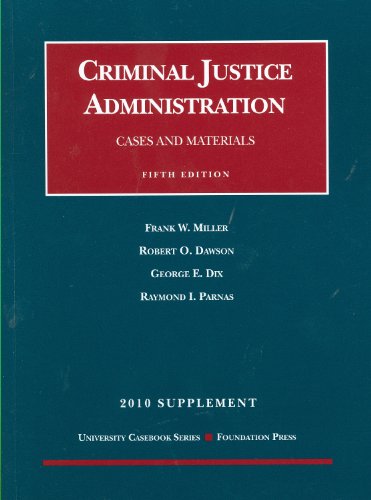 9781599418100: Cases and Materials on Criminal Justice Administration, 5th, 2010 Supplement