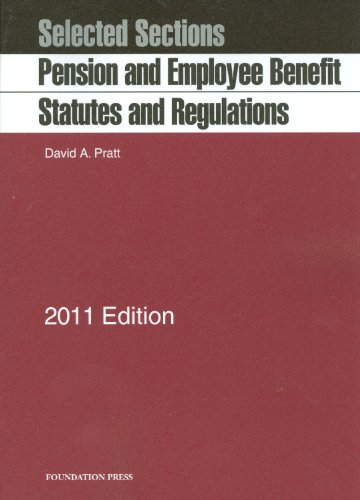 Imagen de archivo de Selected Sections: Pension and Employee Benefit Statutes and Regulations, 2011 a la venta por Kell's Books