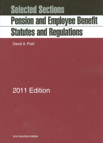 Stock image for Selected Sections: Pension and Employee Benefit Statutes and Regulations, 2011 for sale by Kell's Books