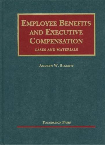 9781599418575: Employee Benefits and Executive Compensation (University Casebook Series)