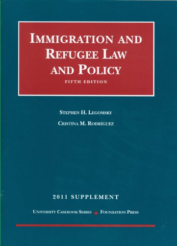 Beispielbild fr Legomsky and Rodriguez Immigration and Refugee Law and Policy, 5th, zum Verkauf von Hawking Books