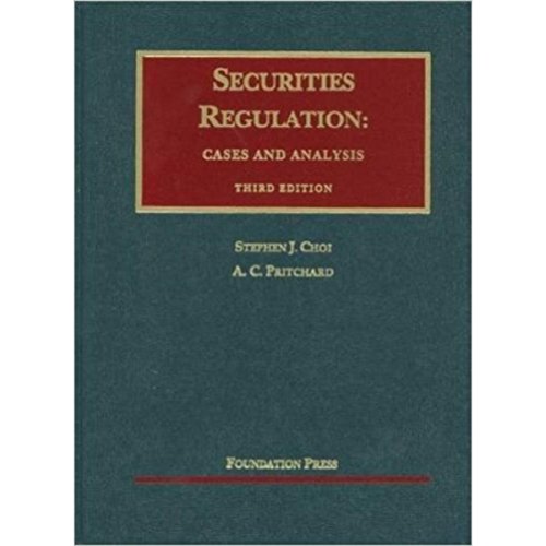 Securities Regulation: Cases and Analysis (University Casebook Series) (9781599419237) by Choi, Stephen; Pritchard, Adam