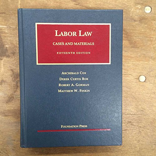 9781599419503: Labor Law (University Casebook Series)