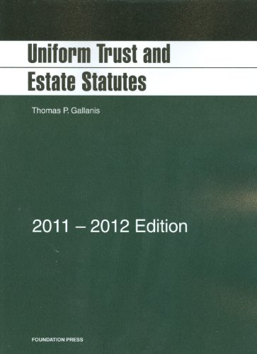 Stock image for Uniform Trust and Estate Statutes, 2011-2012 for sale by HPB-Movies