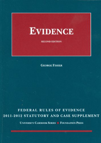 Federal Rules of Evidence Statutory Supplement, 2011-2012 (9781599419640) by George Fisher