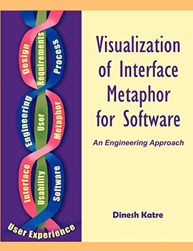 Imagen de archivo de Visualization of Interface Metaphor for Software An Engineering Approach a la venta por PBShop.store US