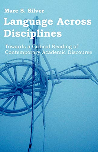 Imagen de archivo de Language Across Disciplines Towards a Critical Reading of Contemporary Academic Discourse a la venta por PBShop.store US