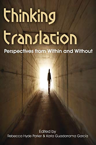 Stock image for Thinking Translation: Perspectives from Within and Without (Conference Proceedings Third Uea Postgraduate Translation Symposium) for sale by Chiron Media
