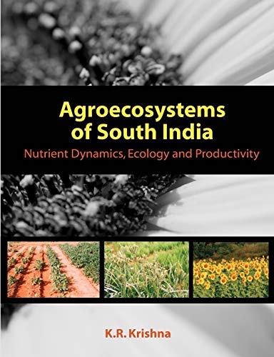 9781599425337: Agroecosystems of South India: Nutrient Dynamics, Ecology and Productivity