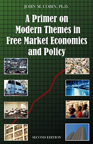 Imagen de archivo de A Primer on Modern Themes in Free Market Economics and Policy a la venta por Lucky's Textbooks