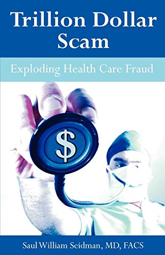 Beispielbild fr Trillion Dollar Scam: Exploding Health Care Fraud zum Verkauf von Ergodebooks