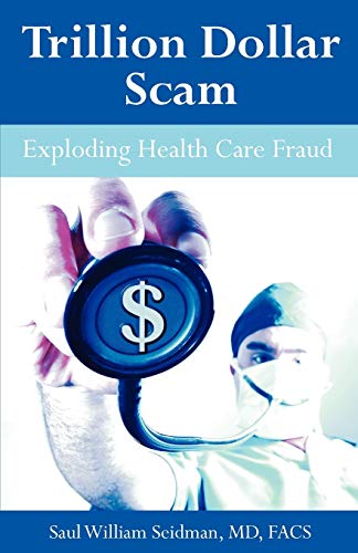 Stock image for Trillion Dollar Scam: Exploding Health Care Fraud for sale by Ergodebooks