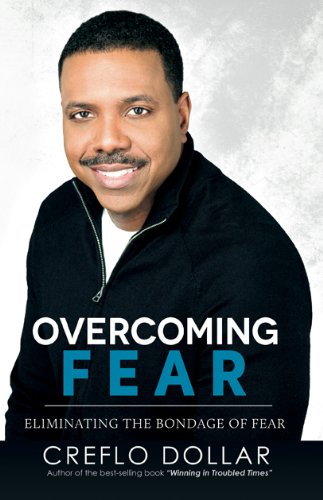 9781599442396: Overcoming Fear by Creflo Dollar (2014-01-01)