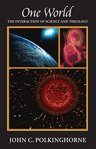 Beispielbild fr One World: The Interaction of Science and Theology zum Verkauf von Front Cover Books