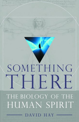 Beispielbild fr Something There: The Biology of the Human Spirit zum Verkauf von Hafa Adai Books