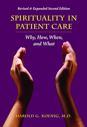 Imagen de archivo de Spirituality in Patient Care: Why, How, When, and What a la venta por SecondSale