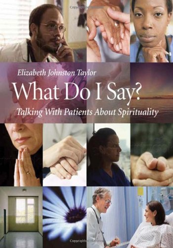 9781599471174: What Do I Say?: Talking with Patients about Spirituality