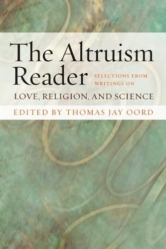 Stock image for The Altruism Reader : Selections From Writings on Love, Religion, and Science for sale by Manchester By The Book
