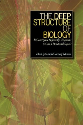 Beispielbild fr The Deep Structure of Biology: Is Convergence Sufficiently Ubiquitous to Give a Directional Signal zum Verkauf von WorldofBooks