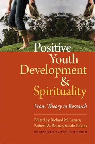 9781599471433: Positive Youth Development & Spirituality: From Theory to Research