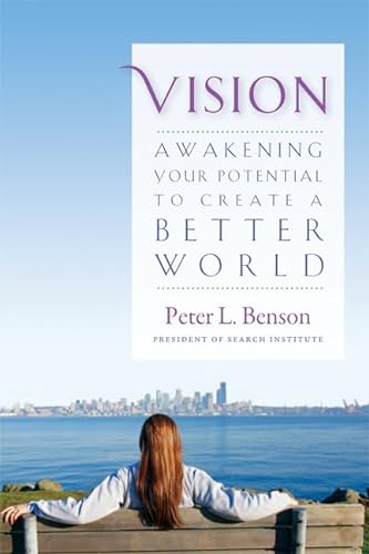 Vision: Awakening Your Potential to Create a Better World (9781599472485) by Benson, Peter