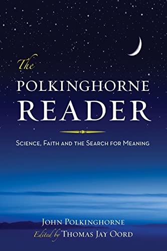 The Polkinghorne Reader: Science, Faith, and the Search for Meaning - Polkinghorne, John C.