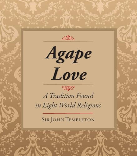 Imagen de archivo de Agape Love: A Tradition Found in Eight World Religions a la venta por Revaluation Books