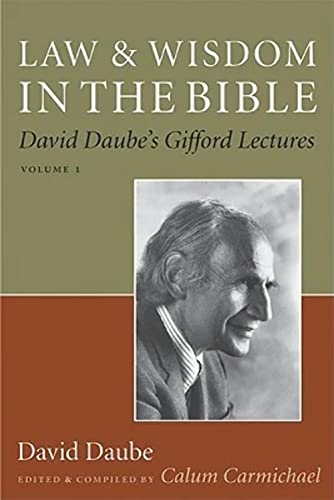 Beispielbild fr Law and Wisdom in the Bible: David Daube's Gifford Lectures, Volume II (David Daube's Gifford Lectures, 2) zum Verkauf von BooksRun