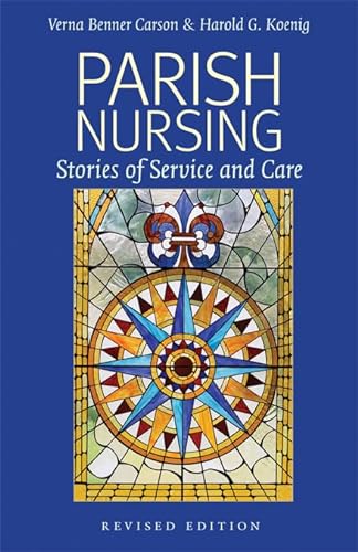 Imagen de archivo de Parish Nursing - 2011 Edition: Stories of Service and Care a la venta por Mispah books