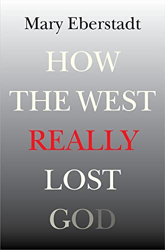 Stock image for How the West Really Lost God: A New Theory of Secularization for sale by Goodwill