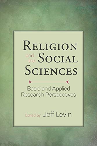 Stock image for Religion and the Social Sciences: Basic and Applied Research Perspectives for sale by Midtown Scholar Bookstore