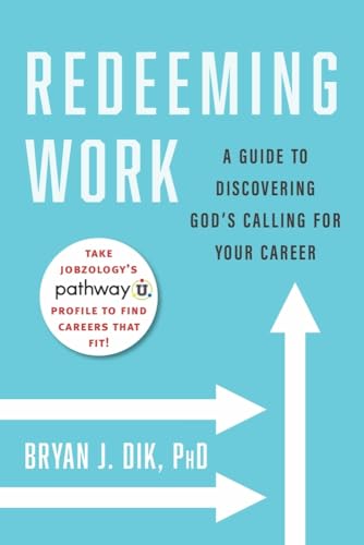 9781599475394: Redeeming Work: A Guide to Discovering God's Calling for Your Career