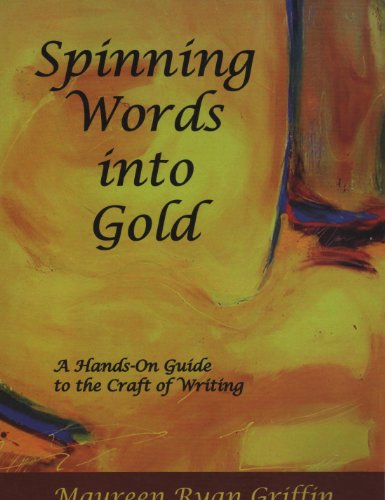 Stock image for Spinning Words Into Gold: A Hands-On Guide to the Craft of Writing for sale by ThriftBooks-Dallas