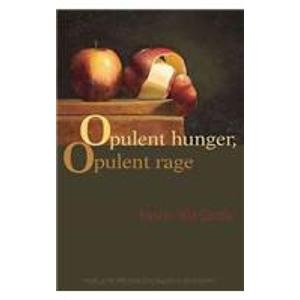 Imagen de archivo de Opulent Hunger, Opulent Rage a la venta por Wonder Book