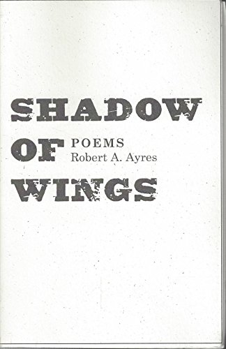 Stock image for Shadow of Wings: Poems (Author's Choice Chapbook Series) for sale by Bob's Book Journey